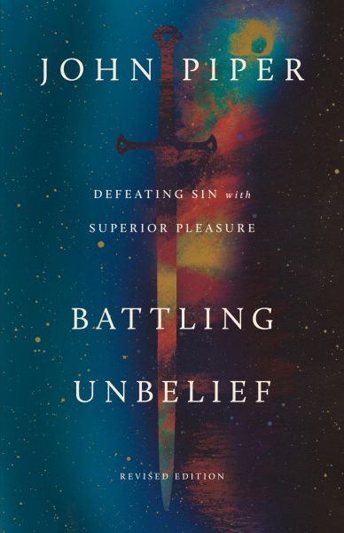 Battling Unbelief(Revised Edition)