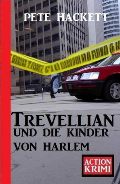 Trevellian und die Kinder von Harlem: Action Krimi