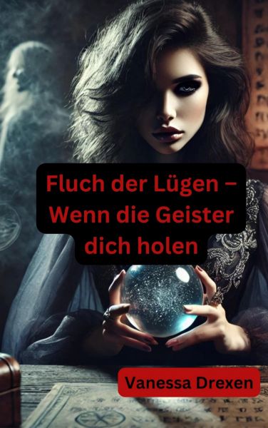 Fluch der Lügen – Wenn die Geister dich holen