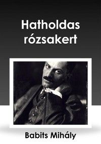 Hatholdas rózsakert
