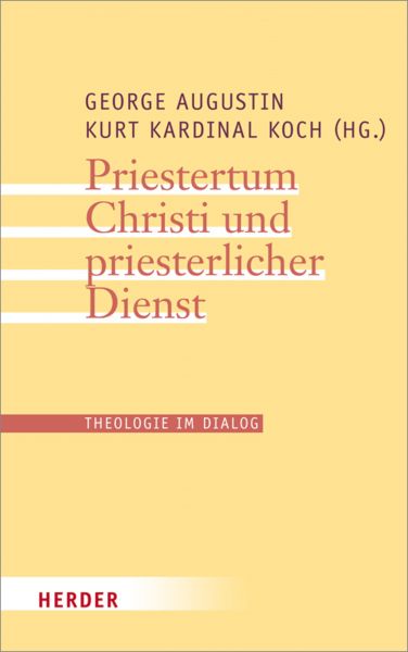 Priestertum Christi und priesterlicher Dienst