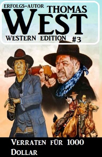 ​Verraten für 1000 Dollar: Thomas West Western Edition 3