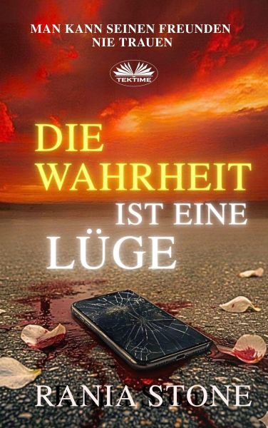 Die Wahrheit Ist Eine Lüge