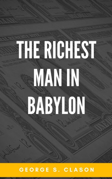 The Richest Man in Babylon