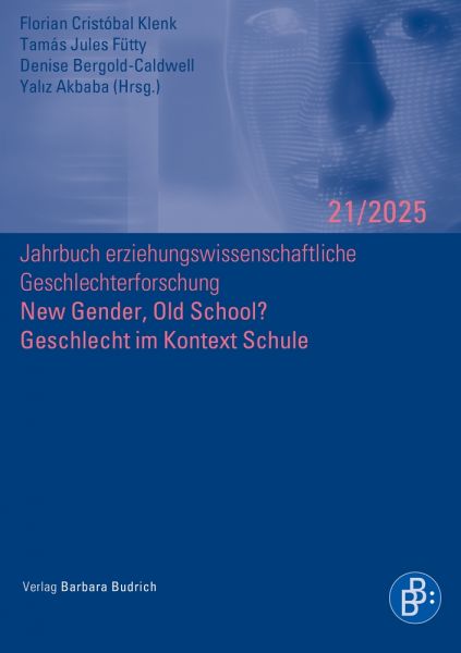 New Gender, Old School? Geschlecht im Kontext Schule