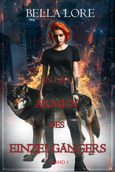 In den Armen des Einzelgängers: Band 1