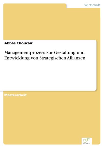 Managementprozess zur Gestaltung und Entwicklung von Strategischen Allianzen
