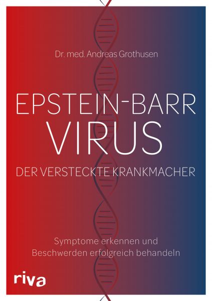 Epstein-Barr-Virus. Der versteckte Krankmacher