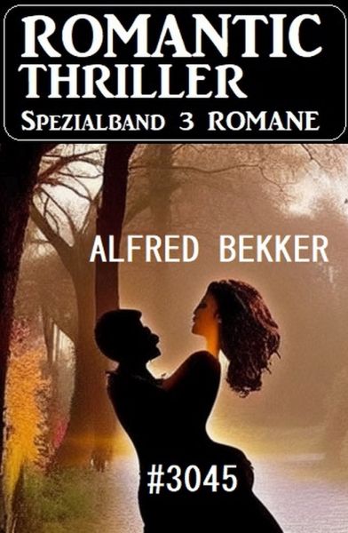 Romantic Thriller Spezialband 3045 - 3 Romane