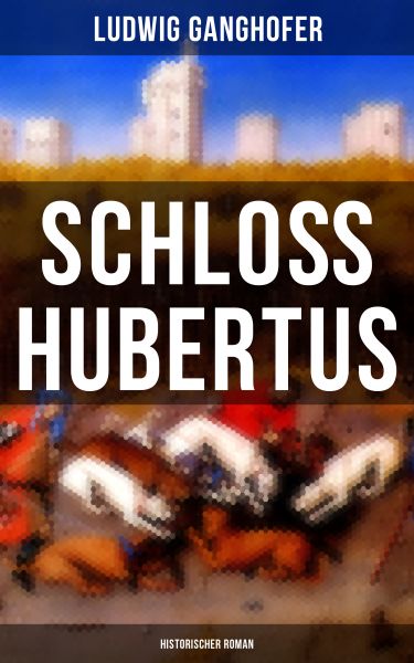 Schloß Hubertus (Historischer Roman)