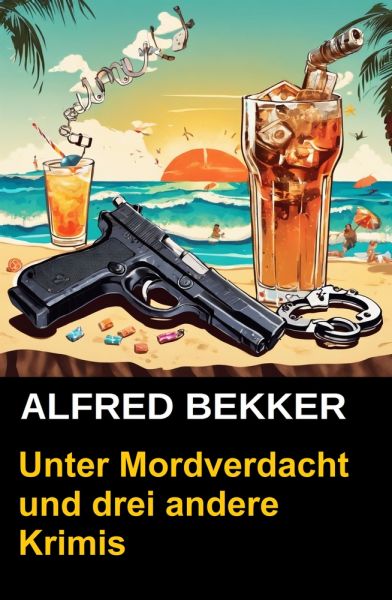 Unter Mordverdacht und drei andere Krimis