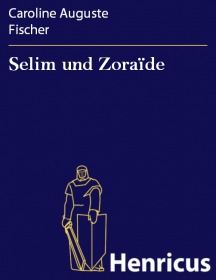 Selim und Zoraïde