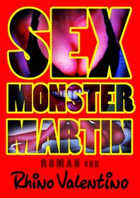 Sex-Monster Martin