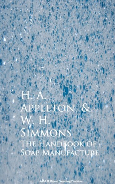 The Handbook of Soap Manufacture