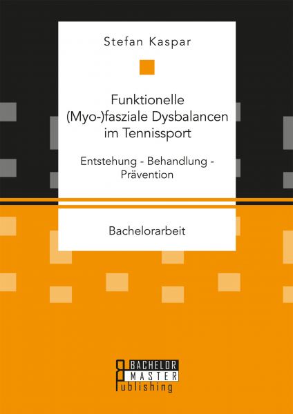 Funktionelle (Myo-)fasziale Dysbalancen im Tennissport
