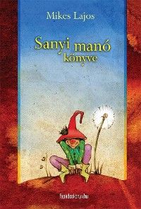 Sanyi manó könyve