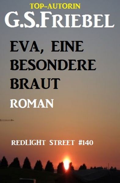 Redlight Street #140: Eva, eine besondere Braut