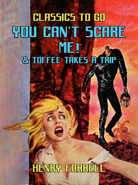 You Can't Scare Me! & Toffee takes A Trip