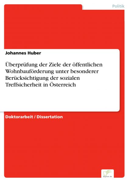 Überprüfung der Ziele der öffentlichen Wohnbauförderung unter besonderer Berücksichtigung der sozial