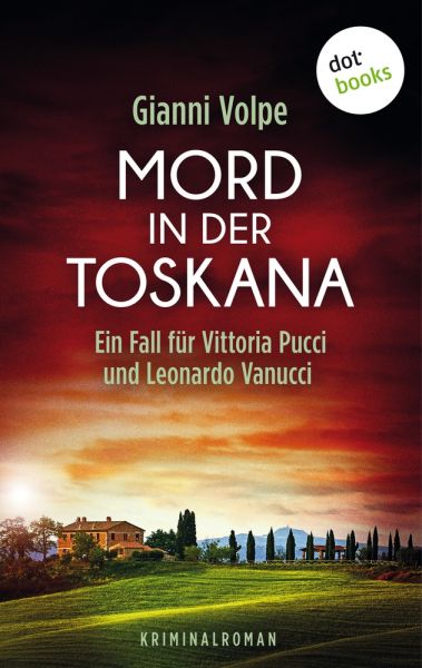 Mord in der Toskana: Ein Fall für Vittoria Pucci und Leonardo Vanucci - Band 2