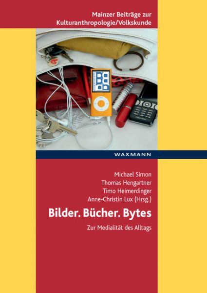 Bilder. Bücher. Bytes. Zur Medialität des Alltags