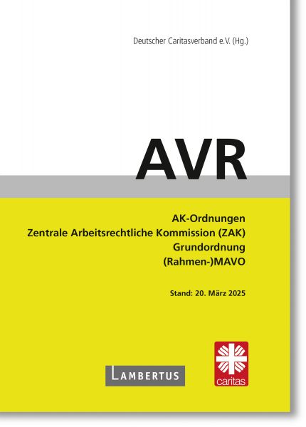 Richtlinien für Arbeitsverträge in den Einrichtungen des Deutschen Caritasverbandes (AVR)