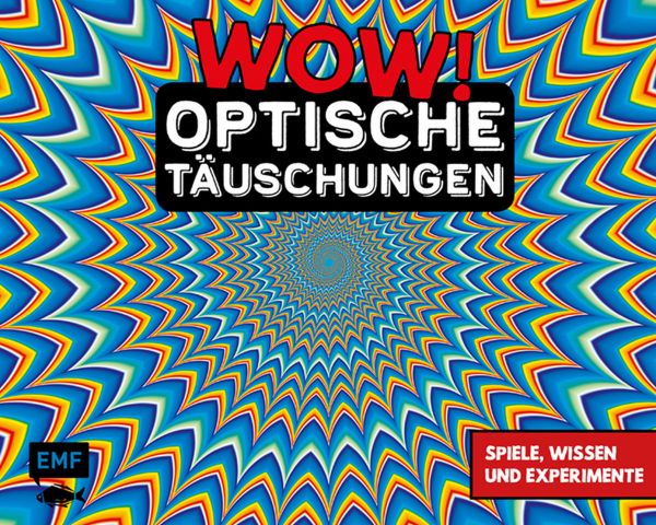 WOW! – Optische Täuschungen
