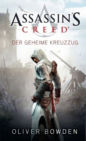 Assassin's Creed Band 3: Der geheime Kreuzzug