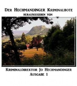 Der Hechmandinger Kriminalbote Nr. 1