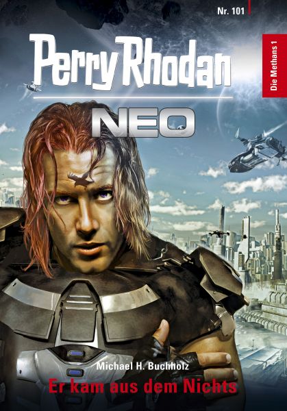 Perry Rhodan Neo 101: Er kam aus dem Nichts