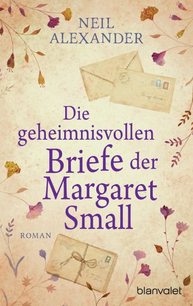 Cover Neil Alexander: Die geheimnisvollen Briefe der Margaret Small