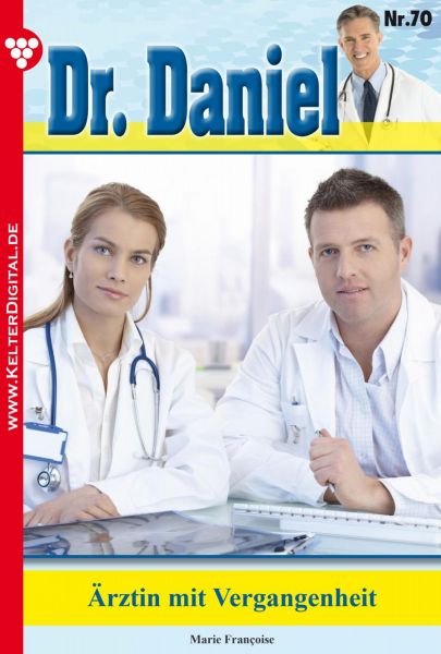 Dr. Daniel 70 – Arztroman
