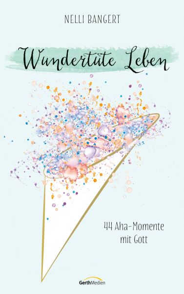 Wundertüte Leben