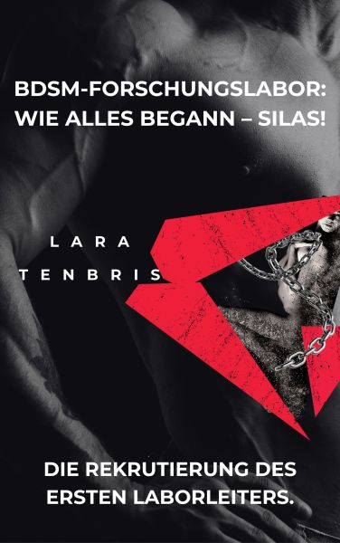 BDSM-Forschungslabor: Wie alles begann – Silas!