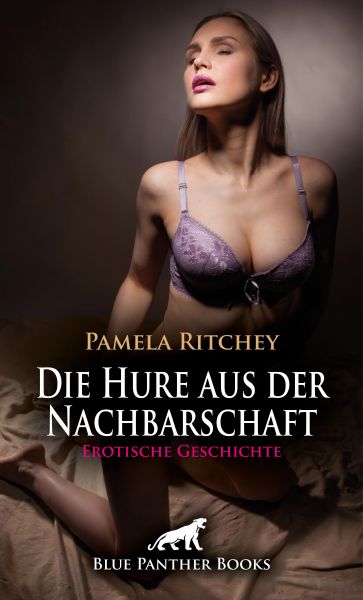 Die Hure aus der Nachbarschaft | Erotische Geschichte
