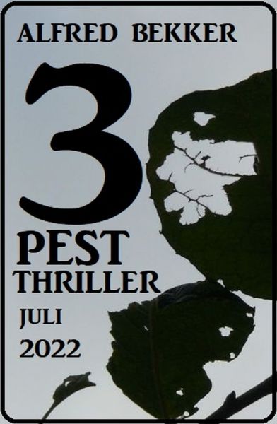 3 Pest Thriller Juli 2022