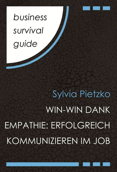 Business Survival Guide: Win-Win dank Empathie