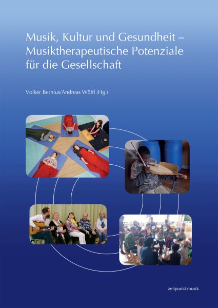 Musik, Kultur und Gesundheit – Musiktherapeutische Potenziale für die Gesellschaft