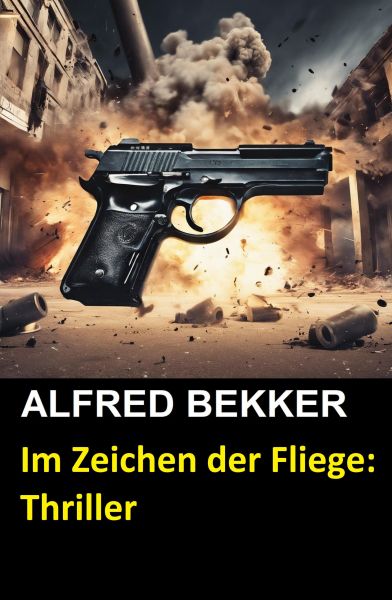 Im Zeichen der Fliege: Thriller