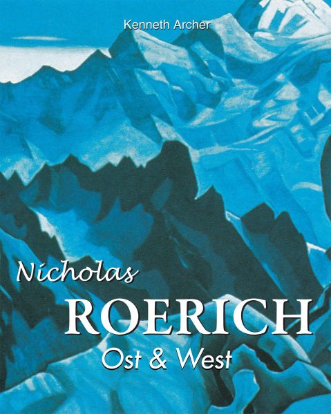 Nicolas Roerich. Ost & West
