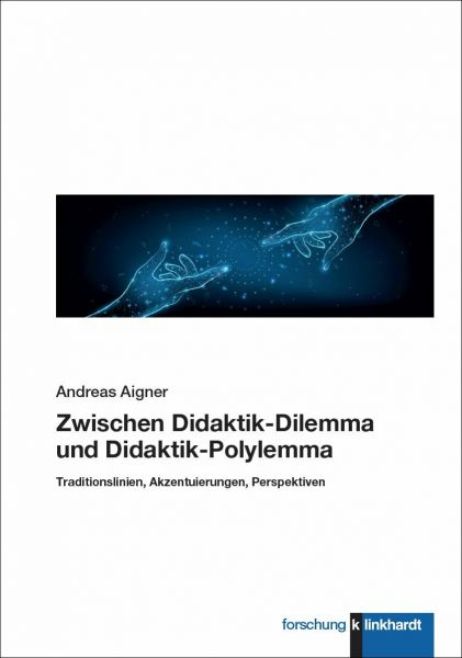 Zwischen Didaktik-Dilemma und Didaktik-Polylemma