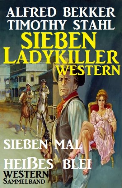 Sieben Ladykiller Western - Sieben mal heißes Blei