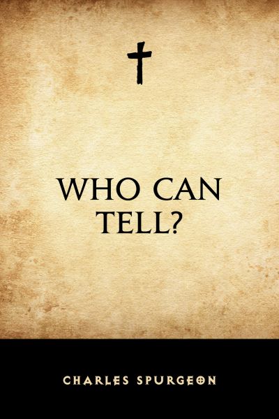 Who Can Tell?