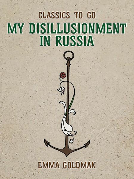 My Disillusionment in Russia