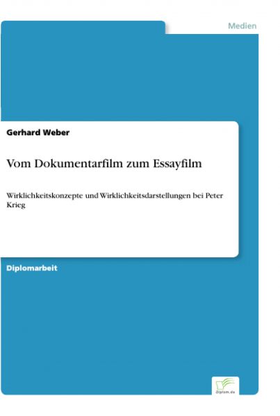 Vom Dokumentarfilm zum Essayfilm