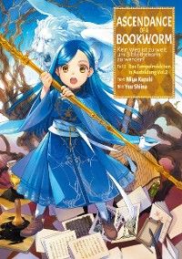 Ascendance of a Bookworm: Kein Weg ist zu weit, um Bibliothekarin zu werden – Teil II: Das Tempelmäd