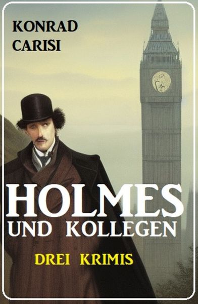 Holmes und Kollegen: Drei Krimis