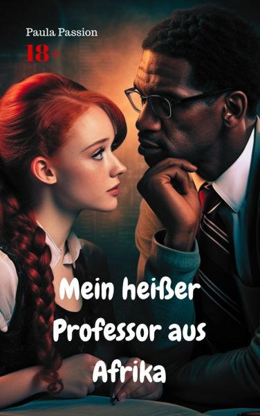 Mein heißer Professor aus Afrika