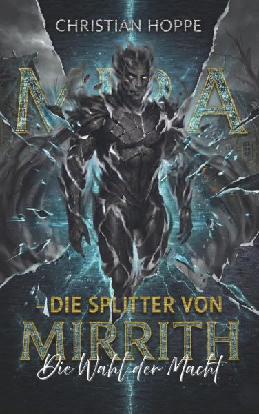 Mira - Die Splitter von Mirrith: Die Wahl der Macht