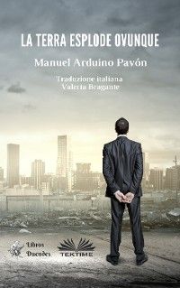 La Terra Esplode Ovunque